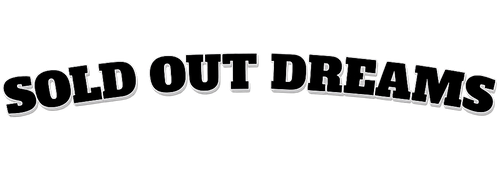 Sold Out Dreams